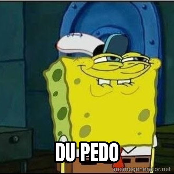 Spongebob Face meme: Du pedo