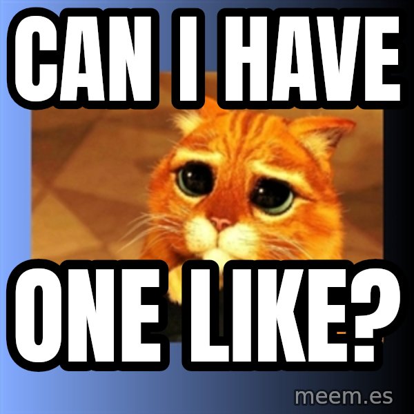 puss in boots eyes 2 meme: can i have / one like?