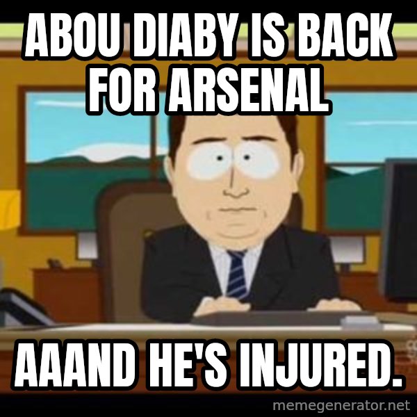 south park aand it's gone meme: Abou Diaby is back for Arsenal / AAAnd he's injured.