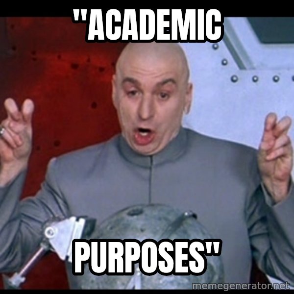 Dr. Evil Air Quotes meme: "Academic / Purposes"