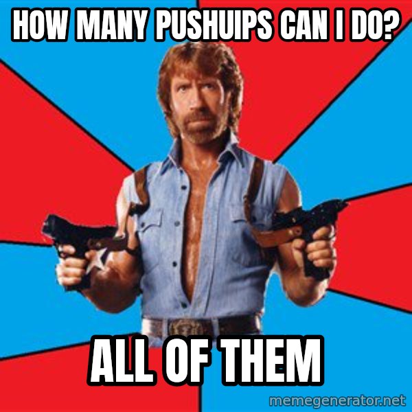 Chuck Norris  meme: How many Pushuips can i do? / All of them