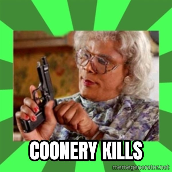 Madea meme: coonery kills