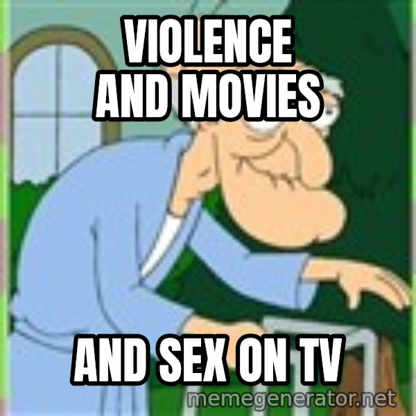 Herbert from family guy meme: violence and movies / and sex on tv