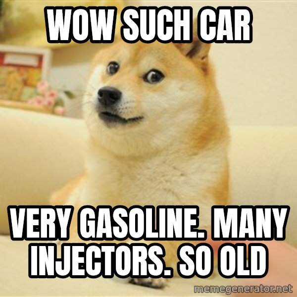 so doge meme: wow such car / very gasoline. many injectors. so old