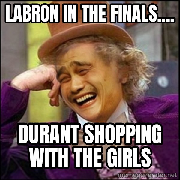 yaowonkaxd meme: Labron in the finals.... / Durant shopping with the girls