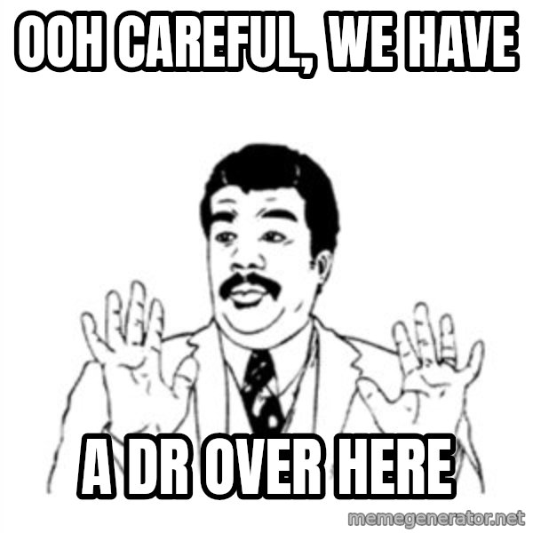 aysi meme: Ooh careful, we have / A Dr over here
