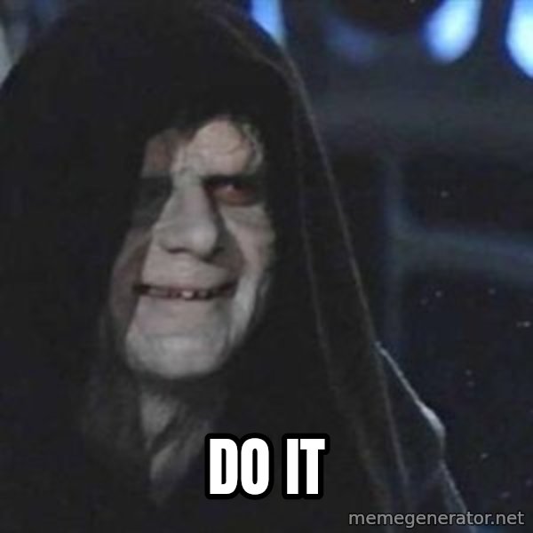 Creepy Emperor Palpatine meme: do it