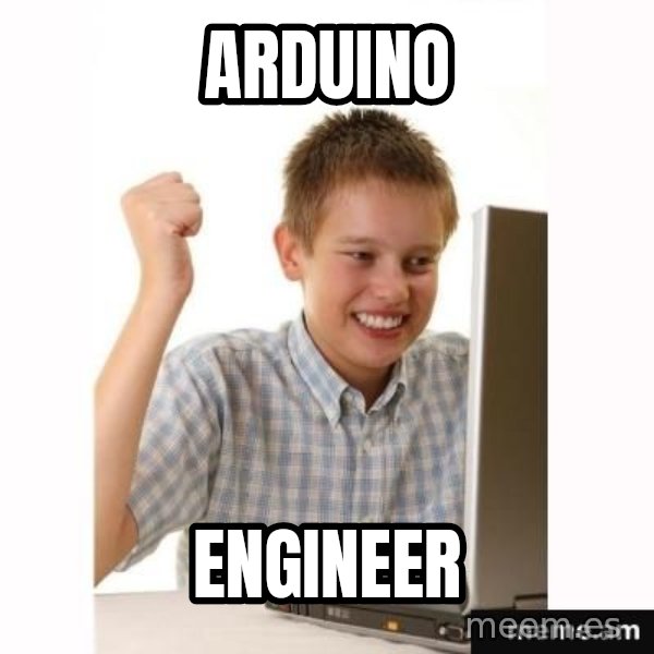 Computer kid meme: Arduino / engineer