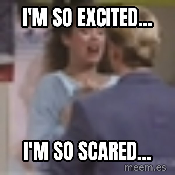 Jessie Spano meme: I'm so excited... / I'm so scared...
