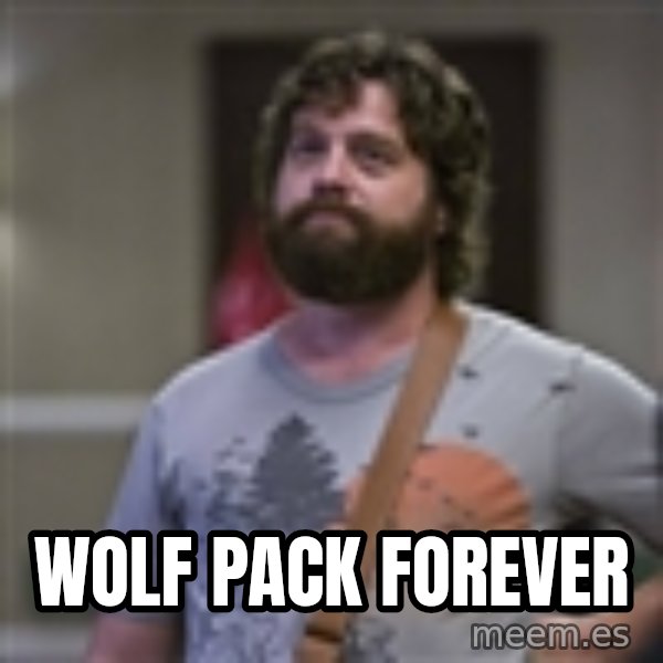 Alan Hangover meme: Wolf pack forever