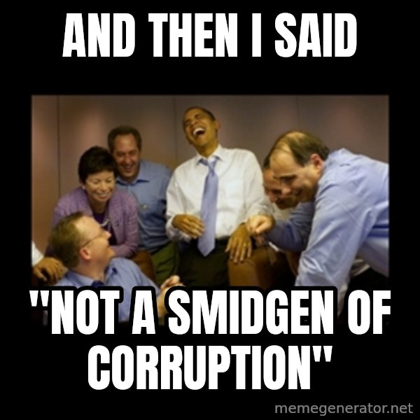 obama laughing  meme: and then I said / "not a smidgen of corruption"