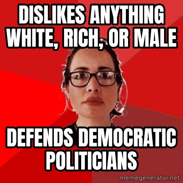 Liberal Douche Garofalo meme: dislikes anything white, rich, or male / defends democratic politicians
