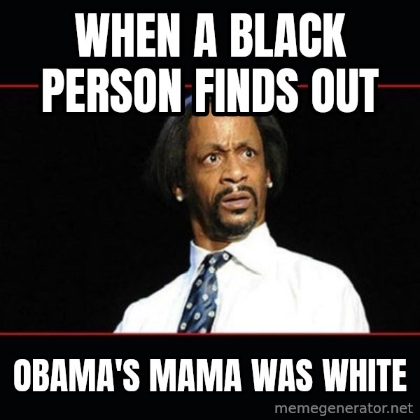 katt williams shocked meme: when a black person finds out / obama's mama was white