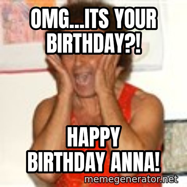 Richard Simmons Screaming meme: OMG...ITS YOUR BIRTHDAY?! / HAPPY BIRTHDAY ANNA!
