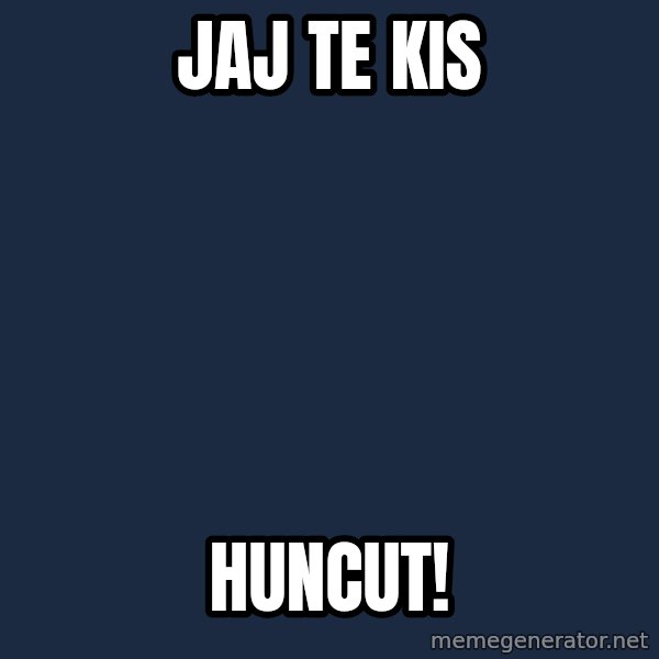 Hitler meme: Jaj te kis / Huncut!