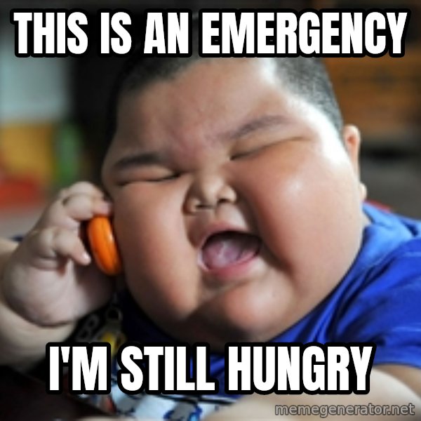 fat chinese kid meme: THIS IS AN EMERGENCY / I'M STILL HUNGRY