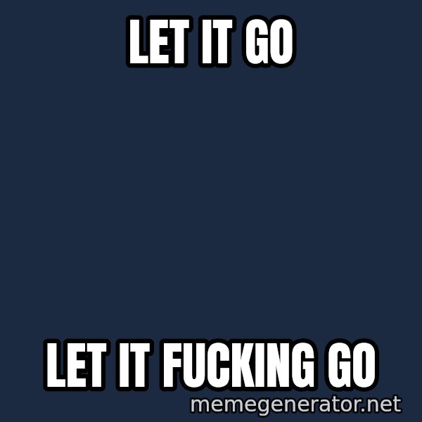 Elsa Come At Me Bro meme: let it go / let it fucking go