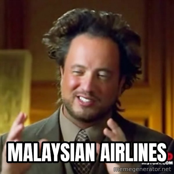 Ancient Aliens meme: Malaysian airlines