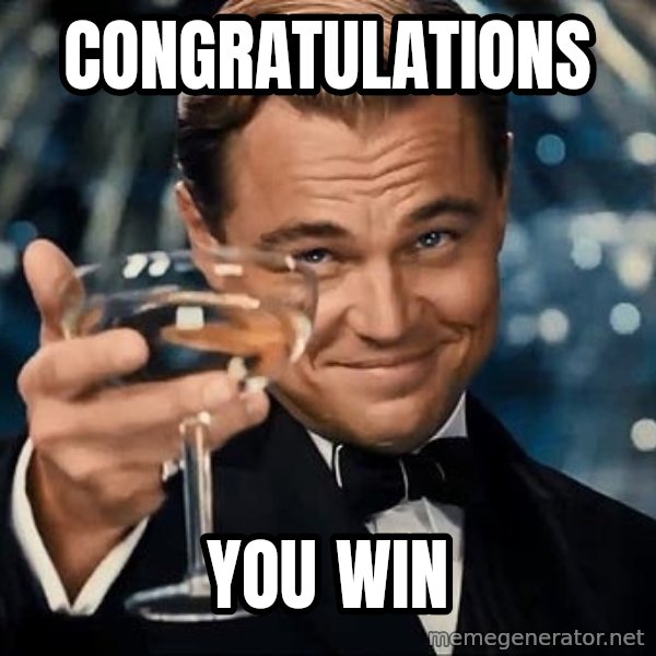 DiCaprio Gatsby meme: congratulations / you win