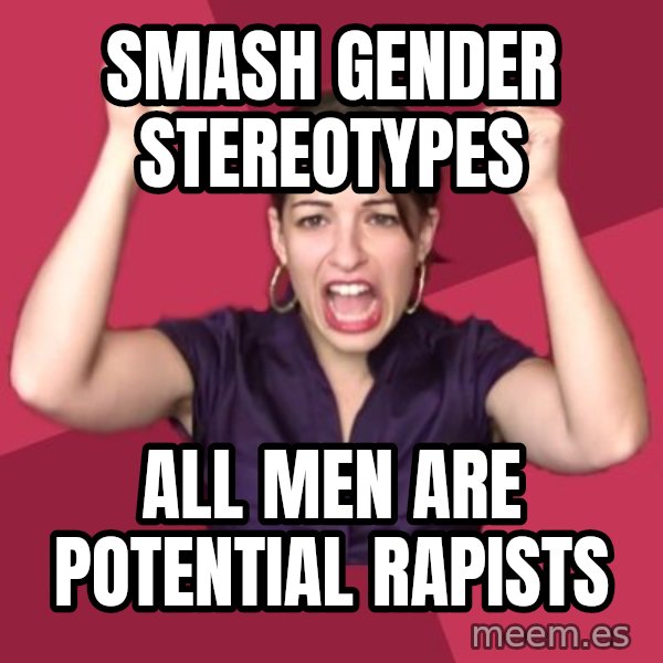 FeministFrequently meme: smash gender stereotypes / all men are potential rapists