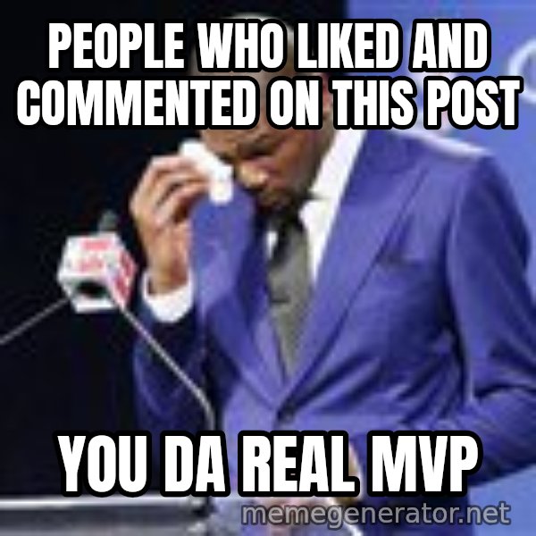 You dah real mvp meme: People who liked and commented on this post / you da real mvp