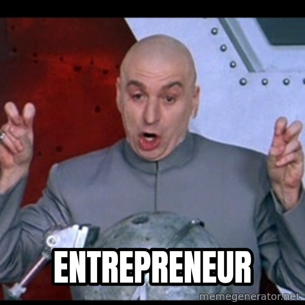 Dr. Evil Air Quotes meme: Entrepreneur