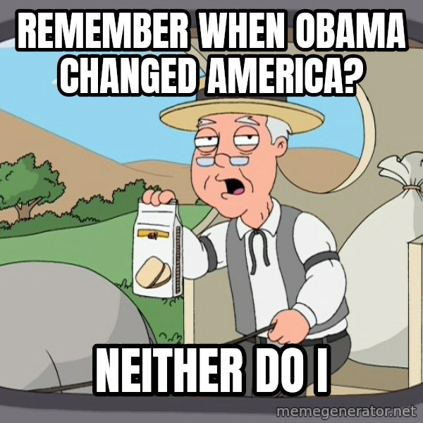 Pepperidge Farm Remembers Meme meme: remember when obama changed america? / neither do i