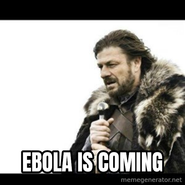 Winter is Coming meme: Ebola is coming