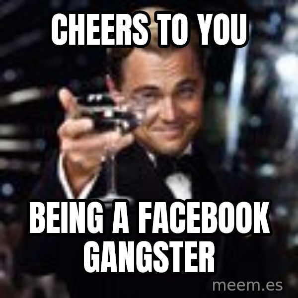 Di Caprio Drink meme: cheers to you / being a facebook gangster