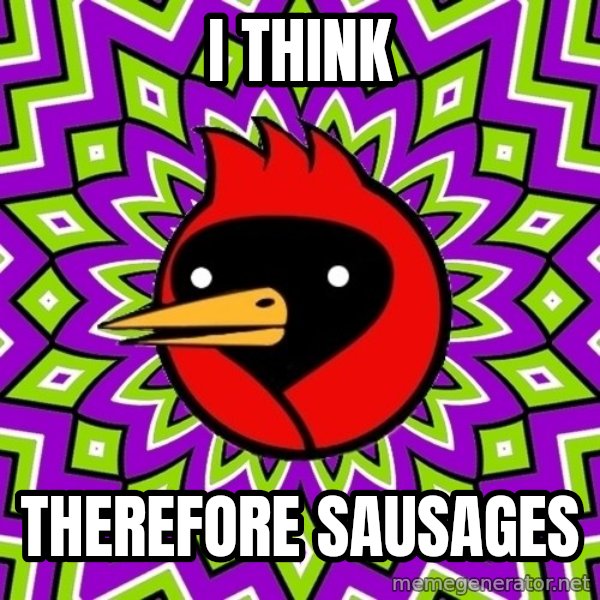 Omsk Crow meme: i think / therefore sausages