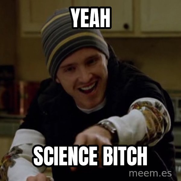 Jesse Pinkman Yeah Science meme: yeah / science bitch