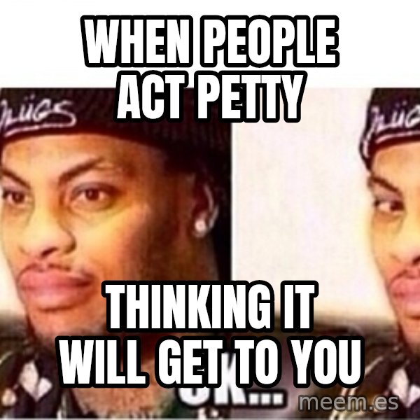 Waka Flocka OK meme: When people act petty / Thinking it will get to you