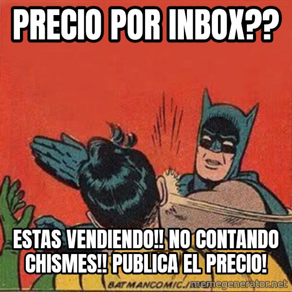 batman slap robin meme: precio por inbox?? / estas vendiendo!! no contando chismes!! publica el precio!