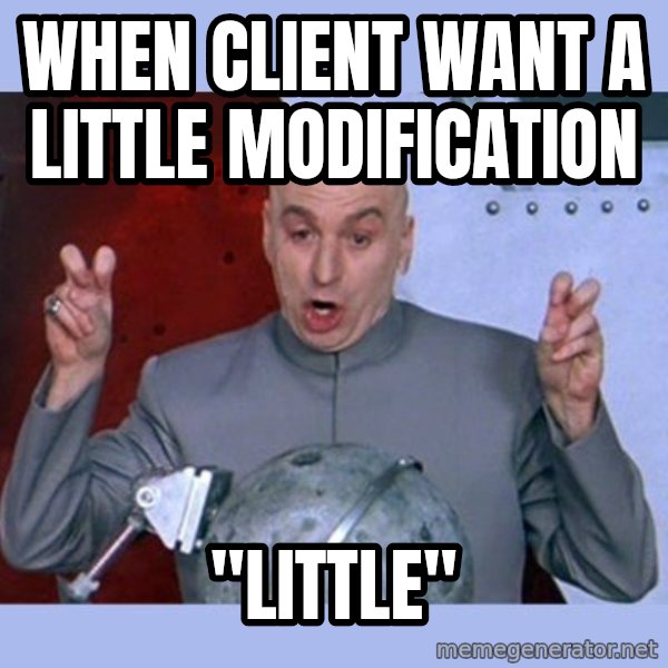Dr Evil meme meme: When client want a little modification / "little"