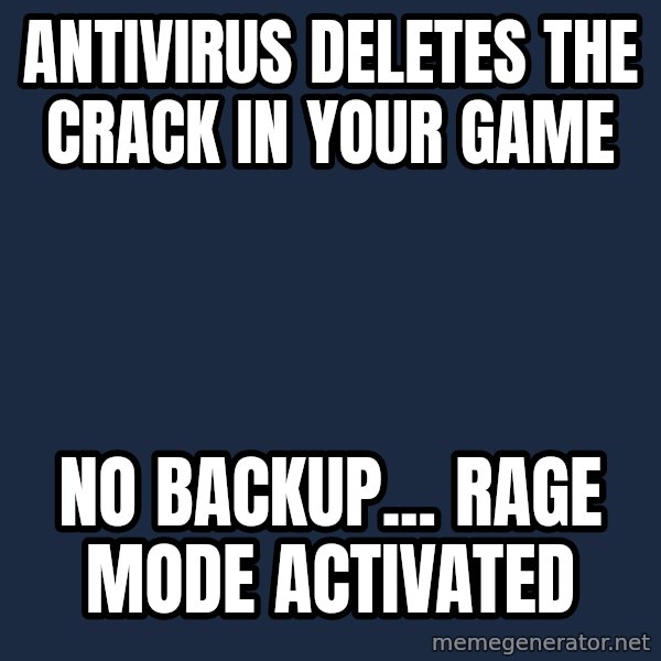 Angry School Boy meme: Antivirus deletes the crack in your game / No backup... RAGE MODE ACTIVATED