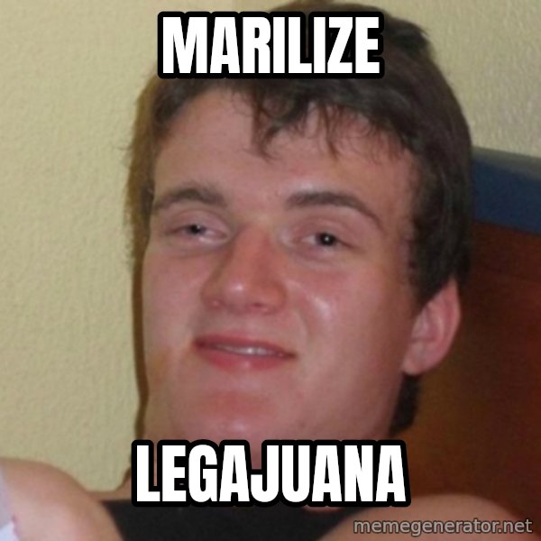 Really Stoned Guy meme: Marilize / Legajuana