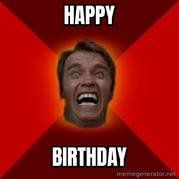 Angry Arnold meme: happy / birthday