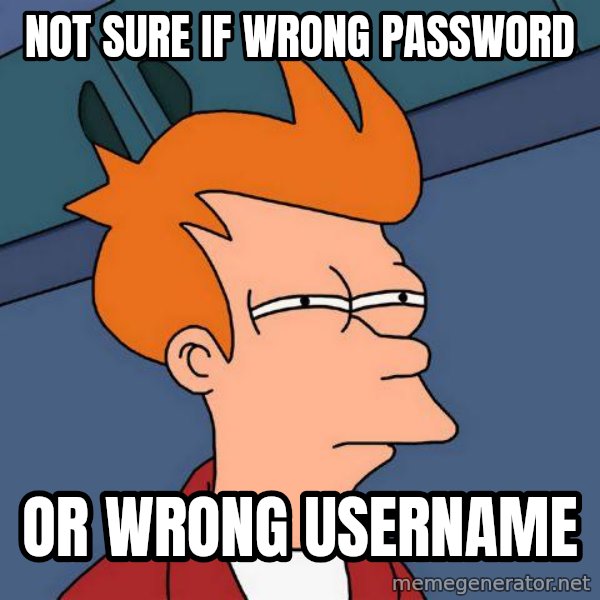 Futurama Fry meme: Not sure if wrong password / Or wrong username