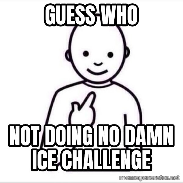 Guess who ? meme: GUESS WHO / NOT DOING NO DAMN ICE CHALLENGE
