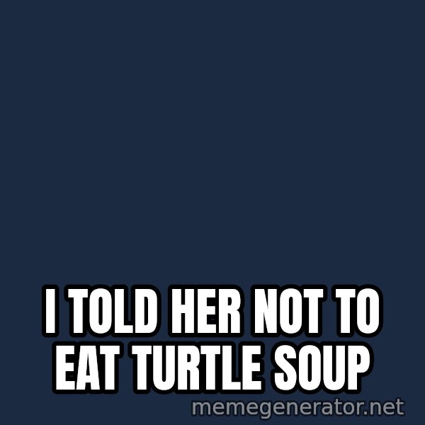 Lenin Facepalm meme: i told her not to eat turtle soup