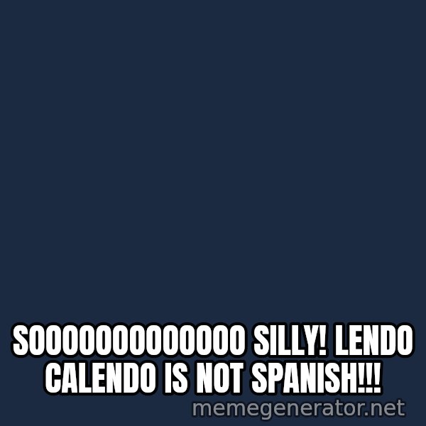 Lenin Facepalm meme: sooooooooooooo silly! lendo calendo is not spanish!!!