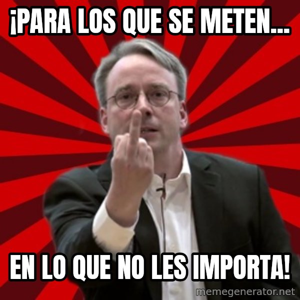 Angry Linus meme: ¡PARA LOS QUE SE METEN... / EN LO QUE NO LES IMPORTA!