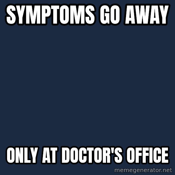 Chronic Illness Cat meme: SYMPTOMS GO AWAY / ONLY AT DOCTOR'S OFFICE