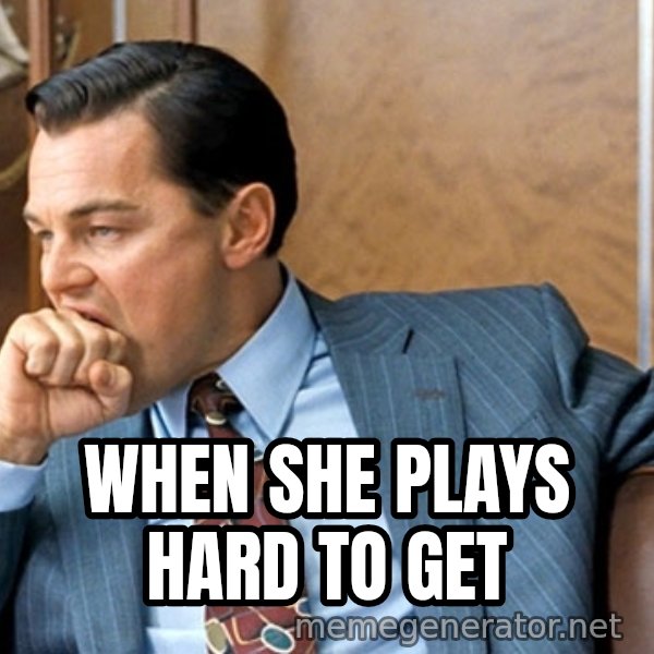 Leonardo Dicaprio biting fist meme: when she plays hard to get