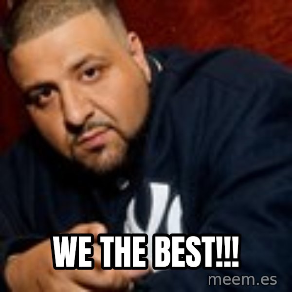 Dj Khaled Liar meme: We the best!!!