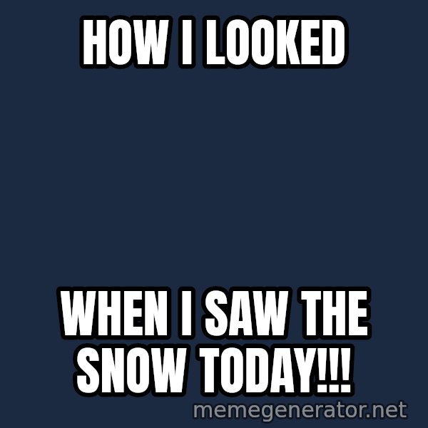 Disgusted Kristine Wiig meme: How I looked / when I saw the snow today!!!