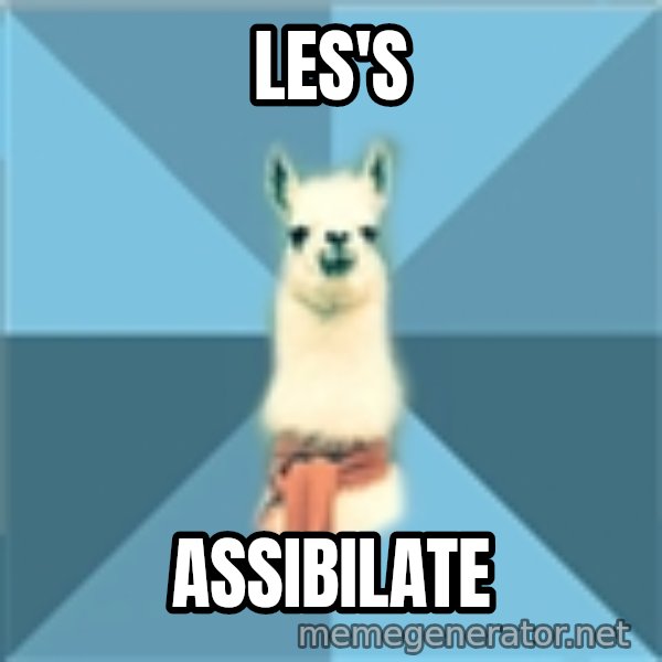 Linguistics Llama meme: Les's / assibilate