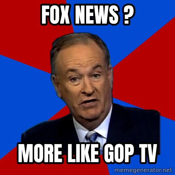 Bill O'Reilly Proves God meme: fox news ? / more like gop tv
