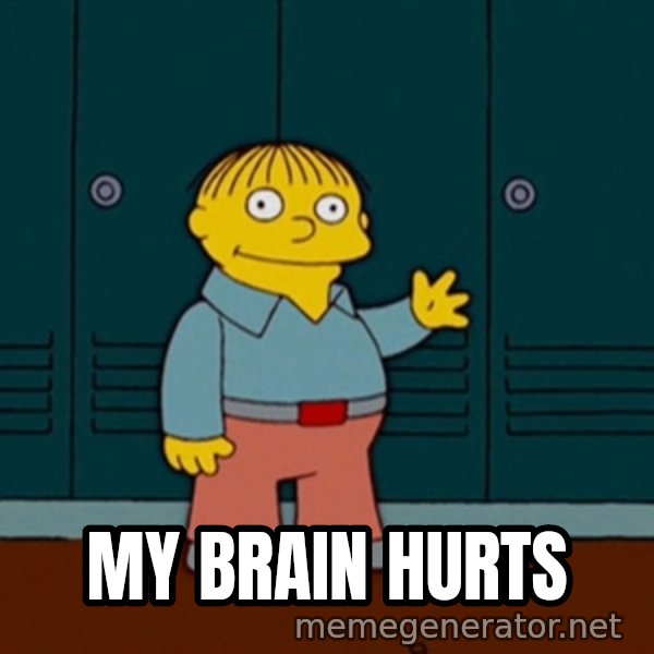 Ralph Wiggum meme: My brain hurts