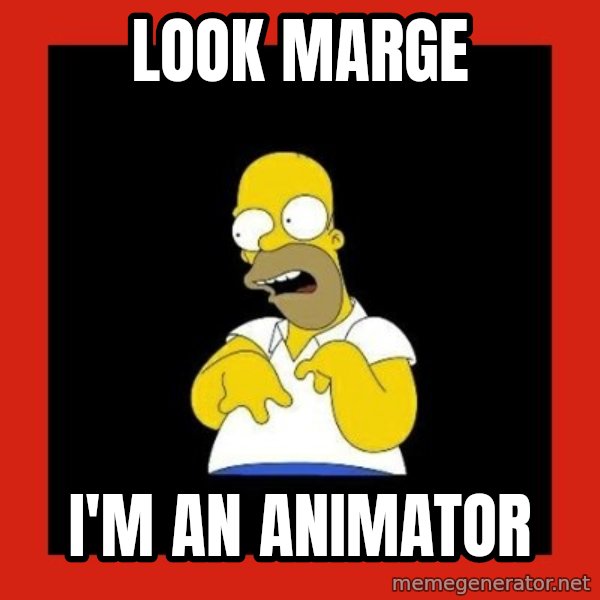 Homer retard meme: look Marge / I'm an Animator